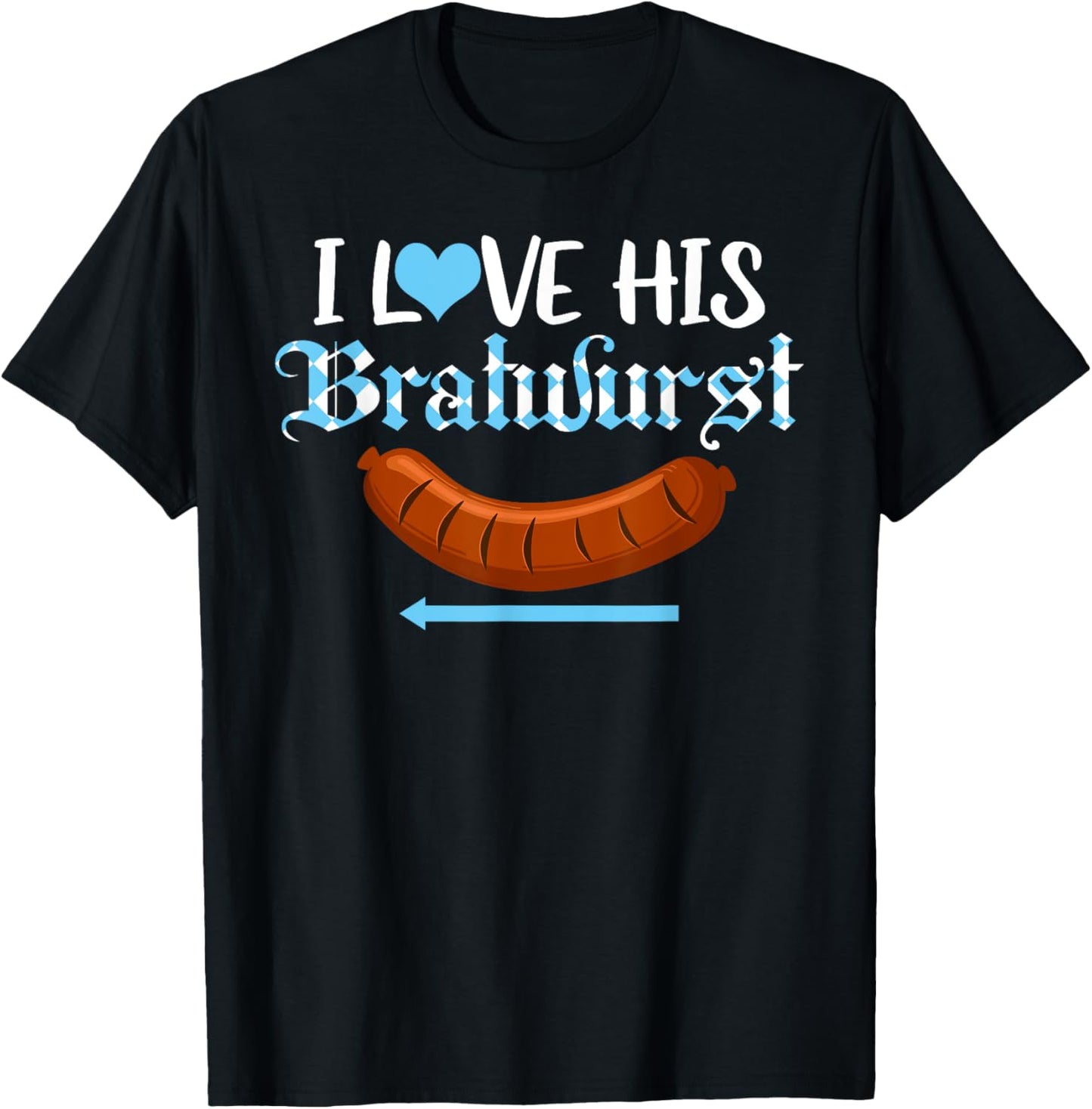 I Love His Bratwurst Matching Couple Oktoberfest Girlfriend T-Shirt - T-Shirt | Black