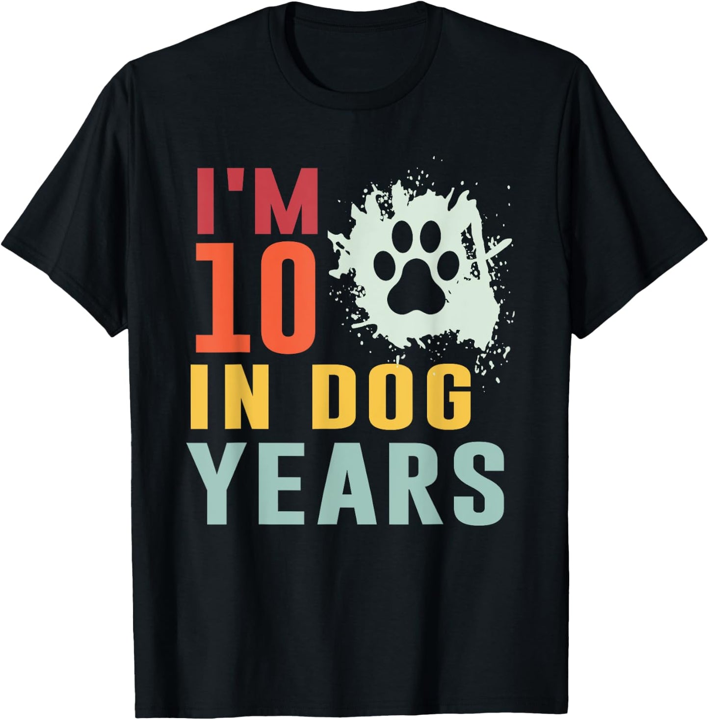 I'm 10 In Dog Years Funny 70th Birthday 70 Years Old T-Shirt - T-Shirt | Black