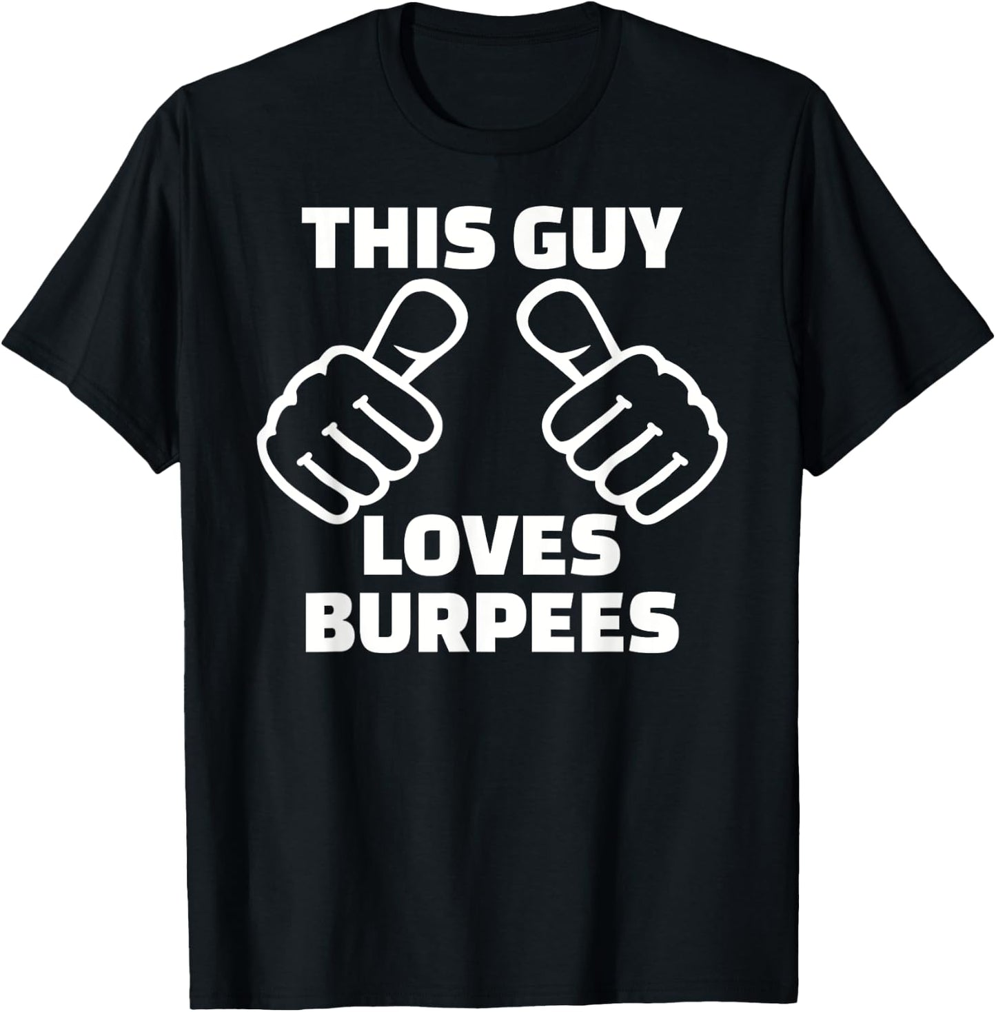 This guy loves burpees T-Shirt - T-Shirt | Black