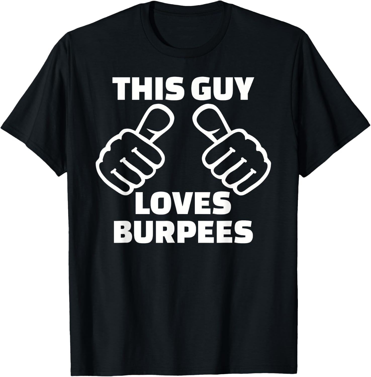 This guy loves burpees T-Shirt - T-Shirt | Black