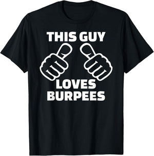 This guy loves burpees T-Shirt - T-Shirt | Black