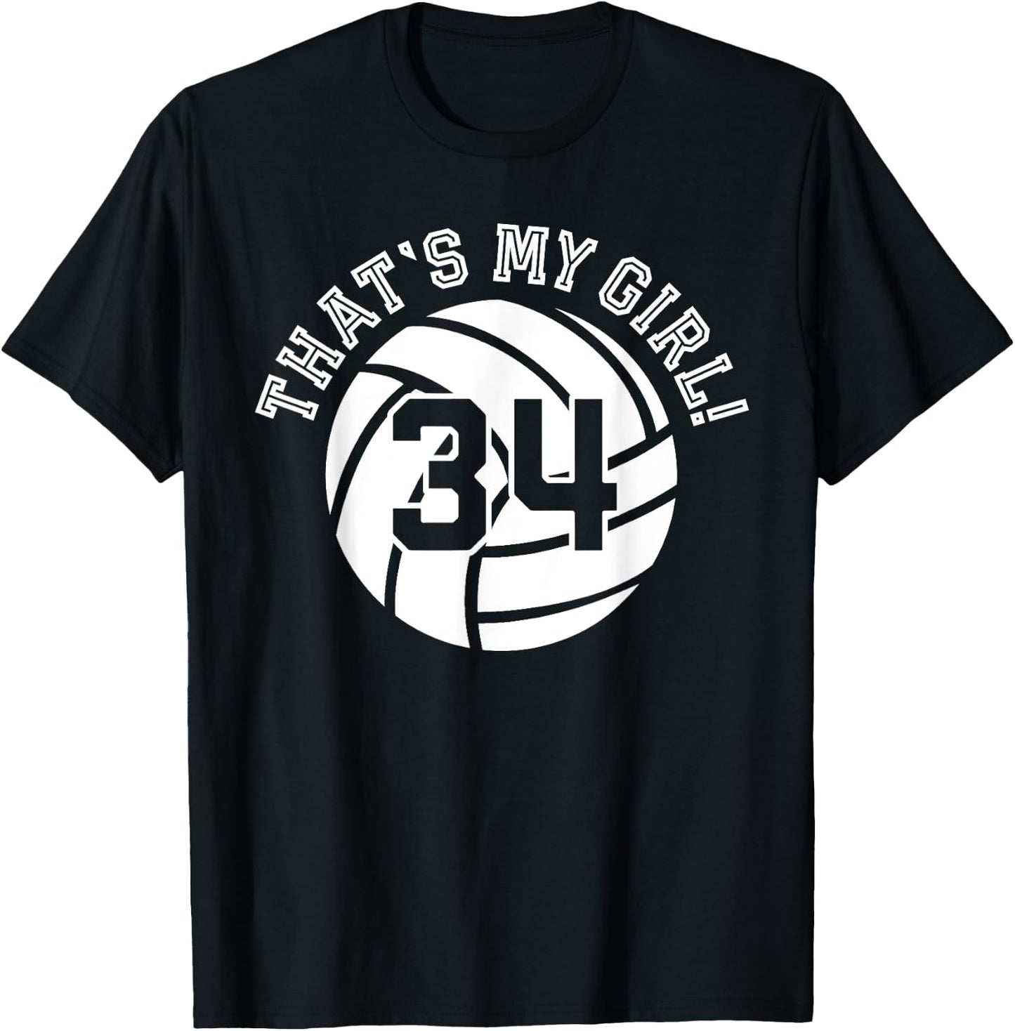 That's My Girl #34 Volleyball Player Mom Dad Kids School Fan T-Shirt - T-Shirt | Black