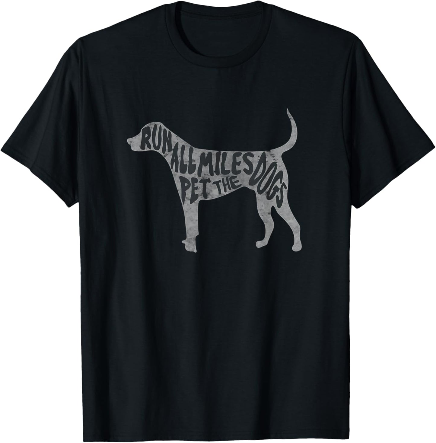 Run All The Miles Pet All The Dogs Marathon Run With Dogs T-Shirt - T-Shirt | Black