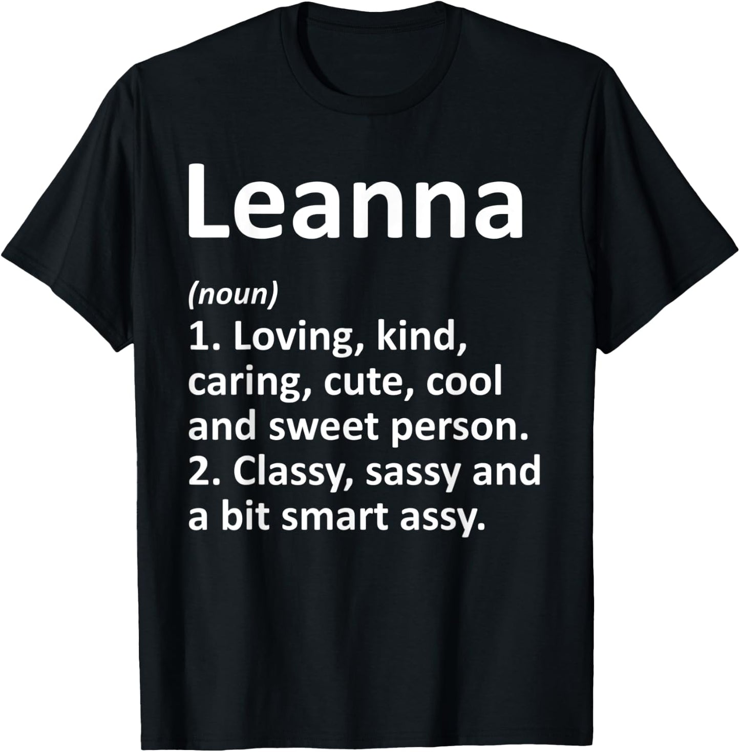 LEANNA Definition Personalized Name Funny Birthday Gift T-Shirt - T-Shirt | Black