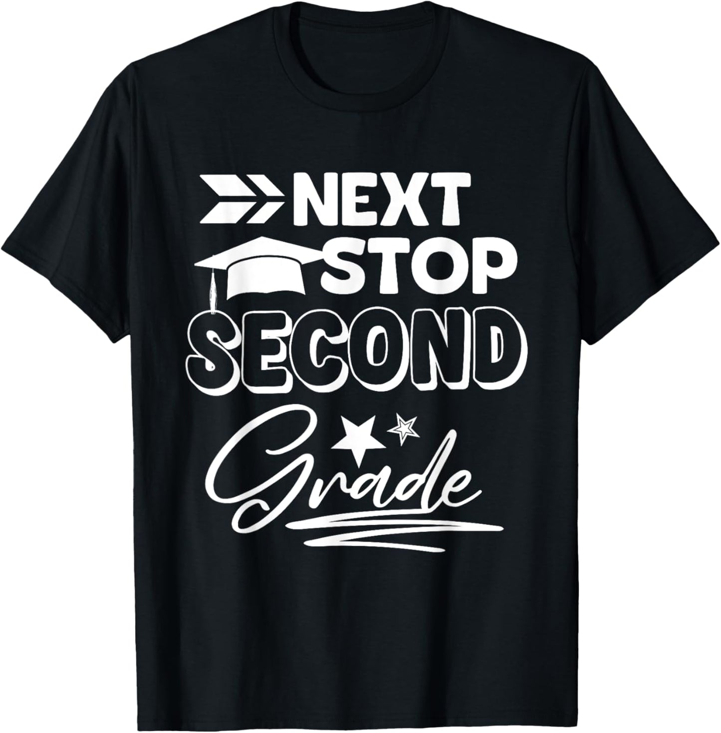Next Stop Second Grade Graduation Last Day Of First Grade T-Shirt - T-Shirt | Black