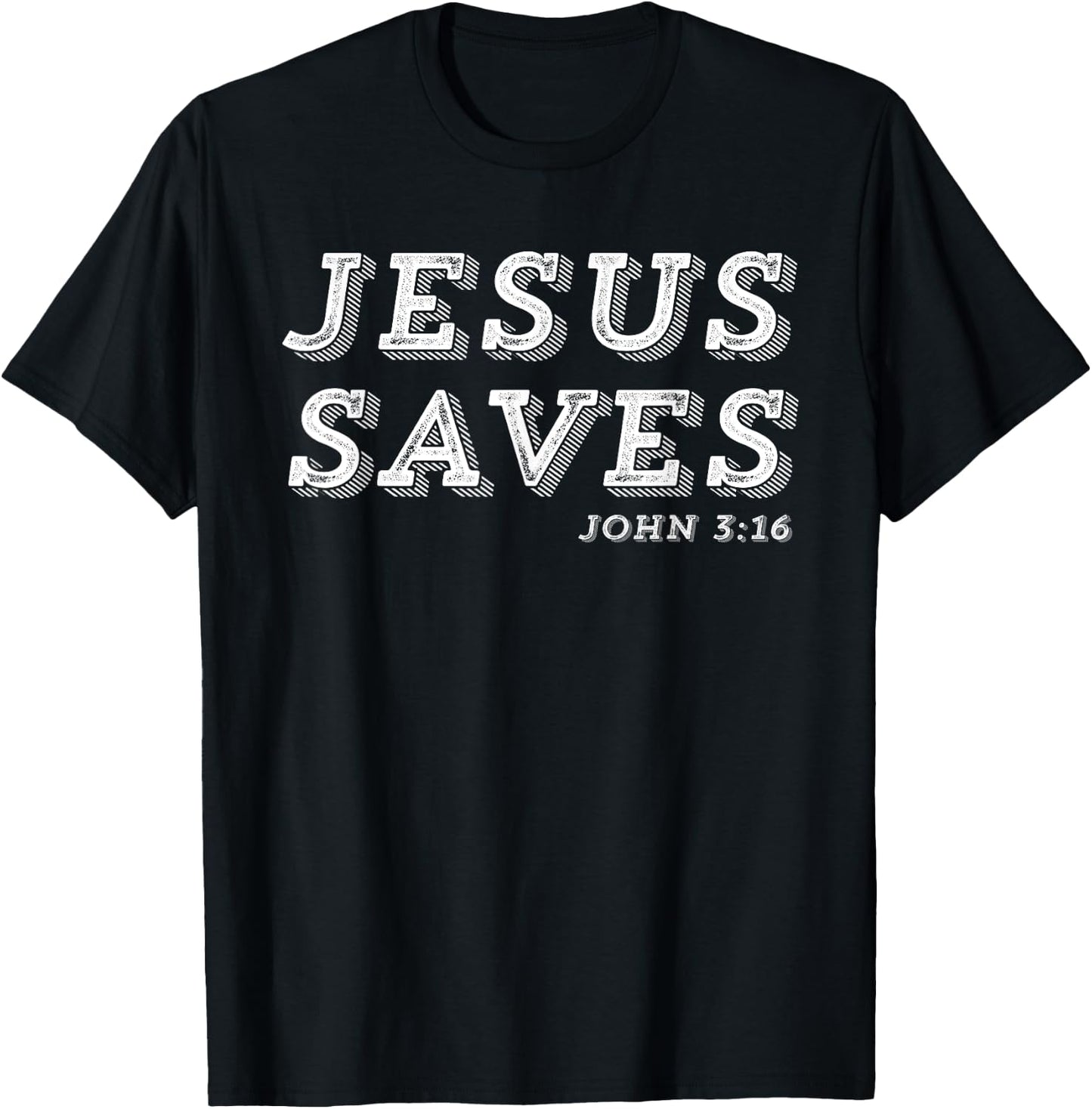 Jesus Saves Message of Salvation Christian Faith Religion T-Shirt - T-Shirt | Black