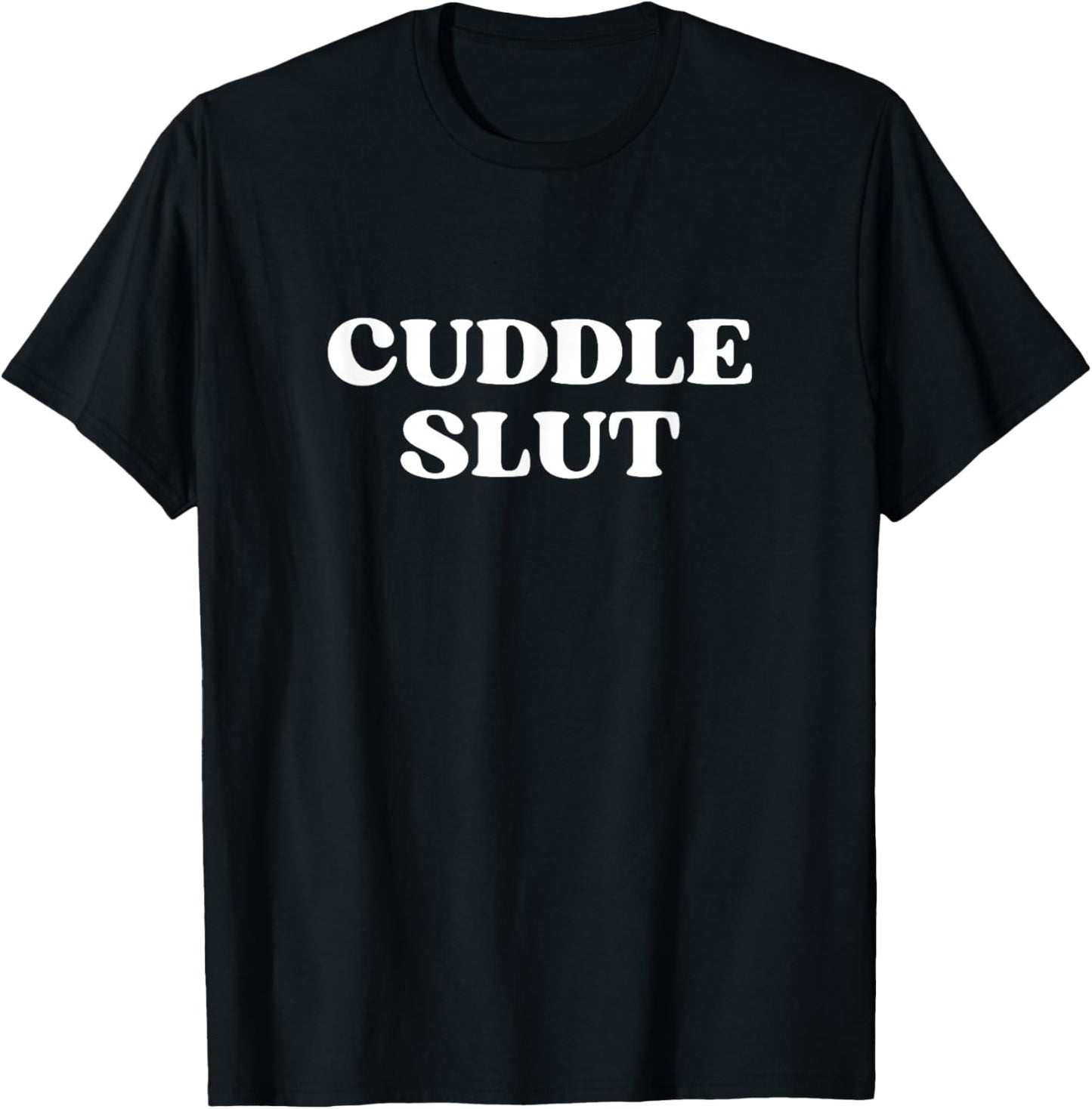 Cuddle Slut Y2k Aesthetic T-Shirt - T-Shirt | Black