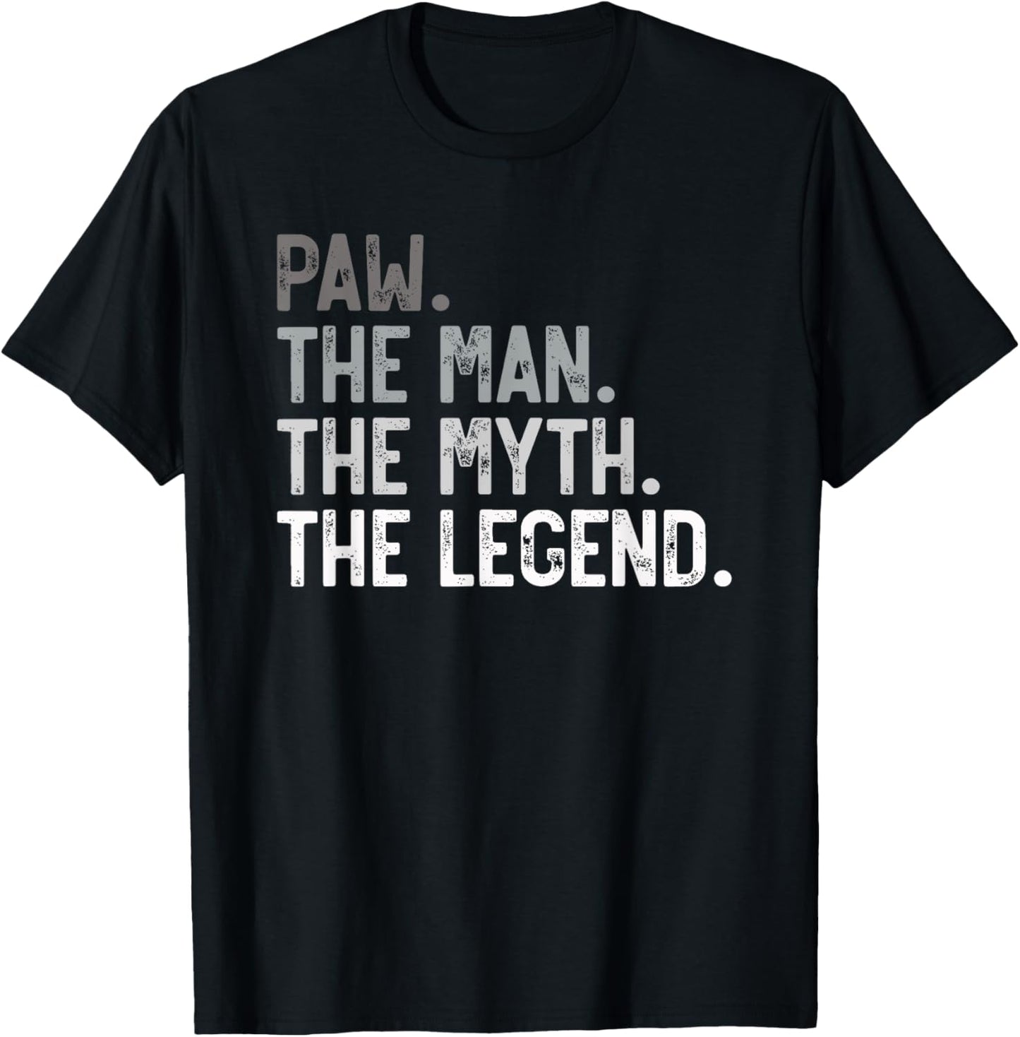 Paw the Man the Myth the Legend Father's Day for Grandpa T-Shirt - T-Shirt | Black