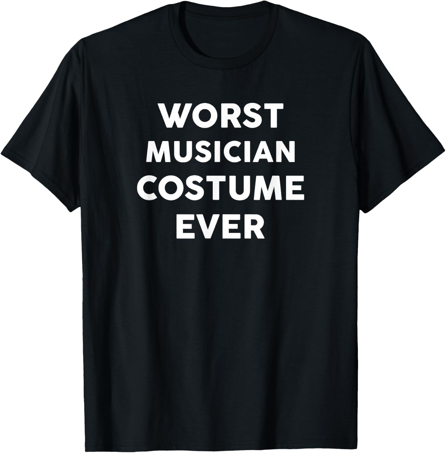 Worst MUSICIAN Costume Ever Halloween Simple MUSICIANS T-Shirt - T-Shirt | Black