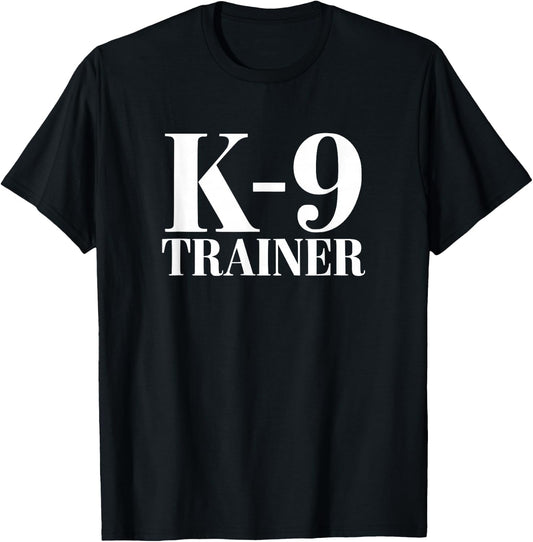 Dog Training K9 Trainer T-Shirt - T-Shirt | Black