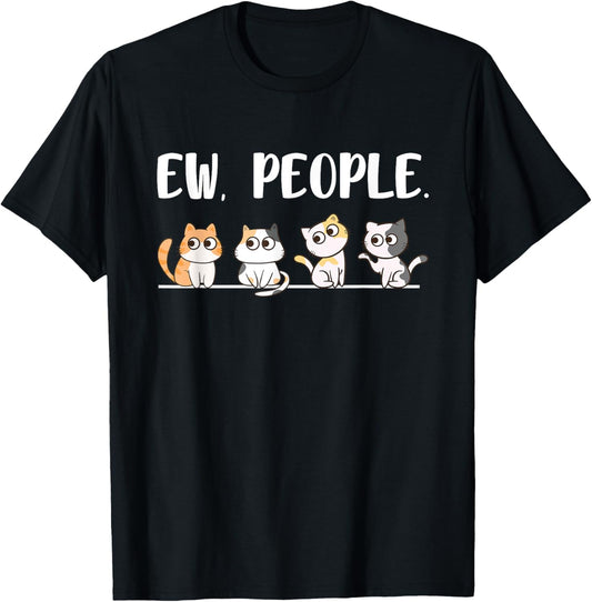 Cat Lover Ew People Cats Fan Motif Saying Paw Cat Men Women Girls Kids T-Shirt - T-Shirt | Black