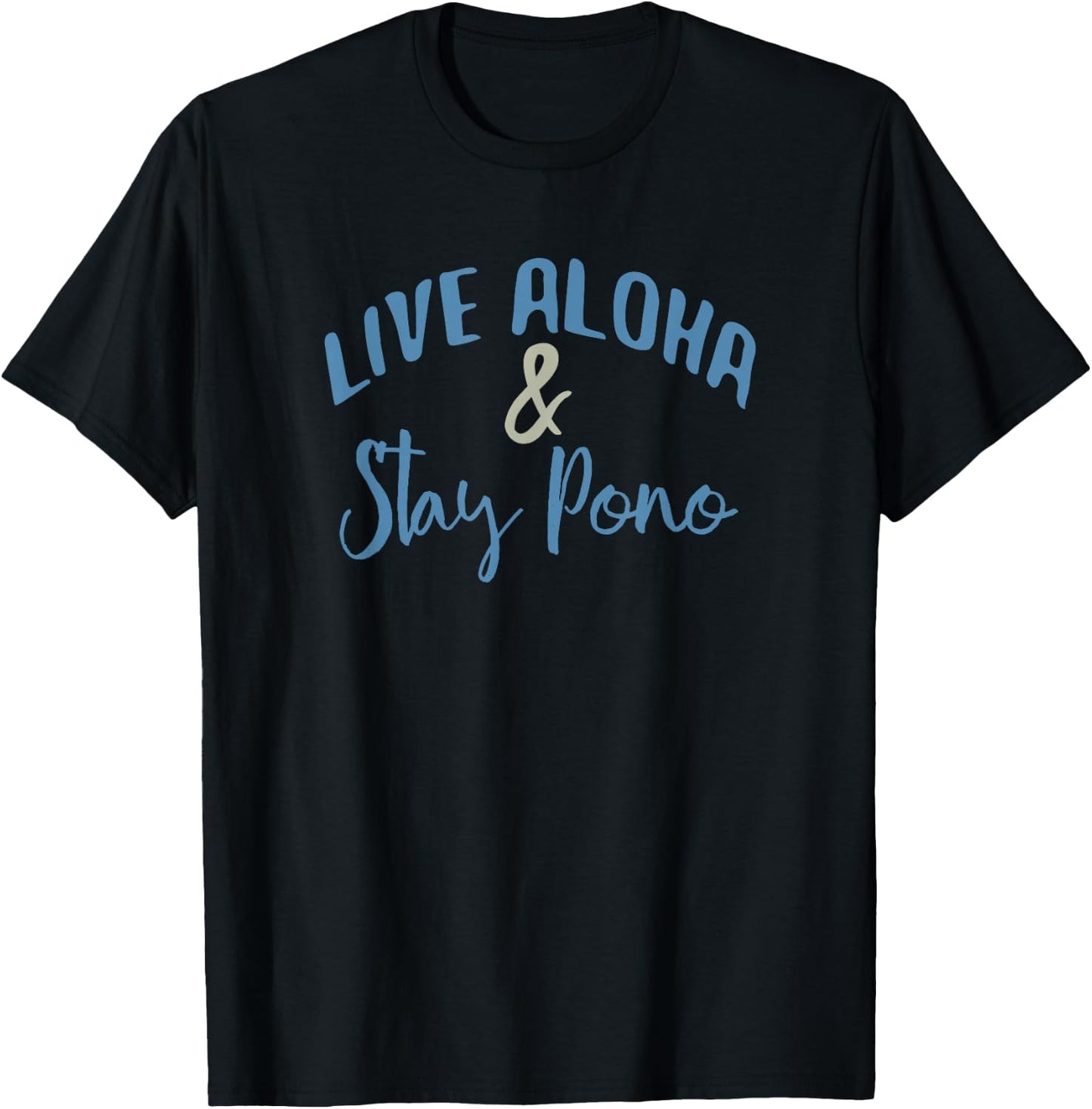 Live Aloha & Stay Pono T-Shirt - T-Shirt | Black