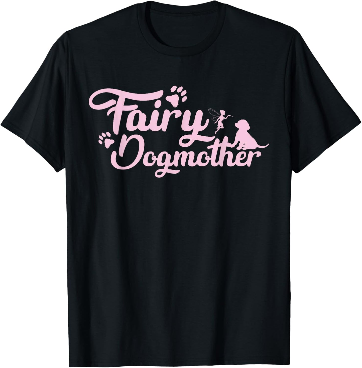 Fairy Dog Mother Dog Owners Mother's Day Men Women T-Shirt - T-Shirt | Black