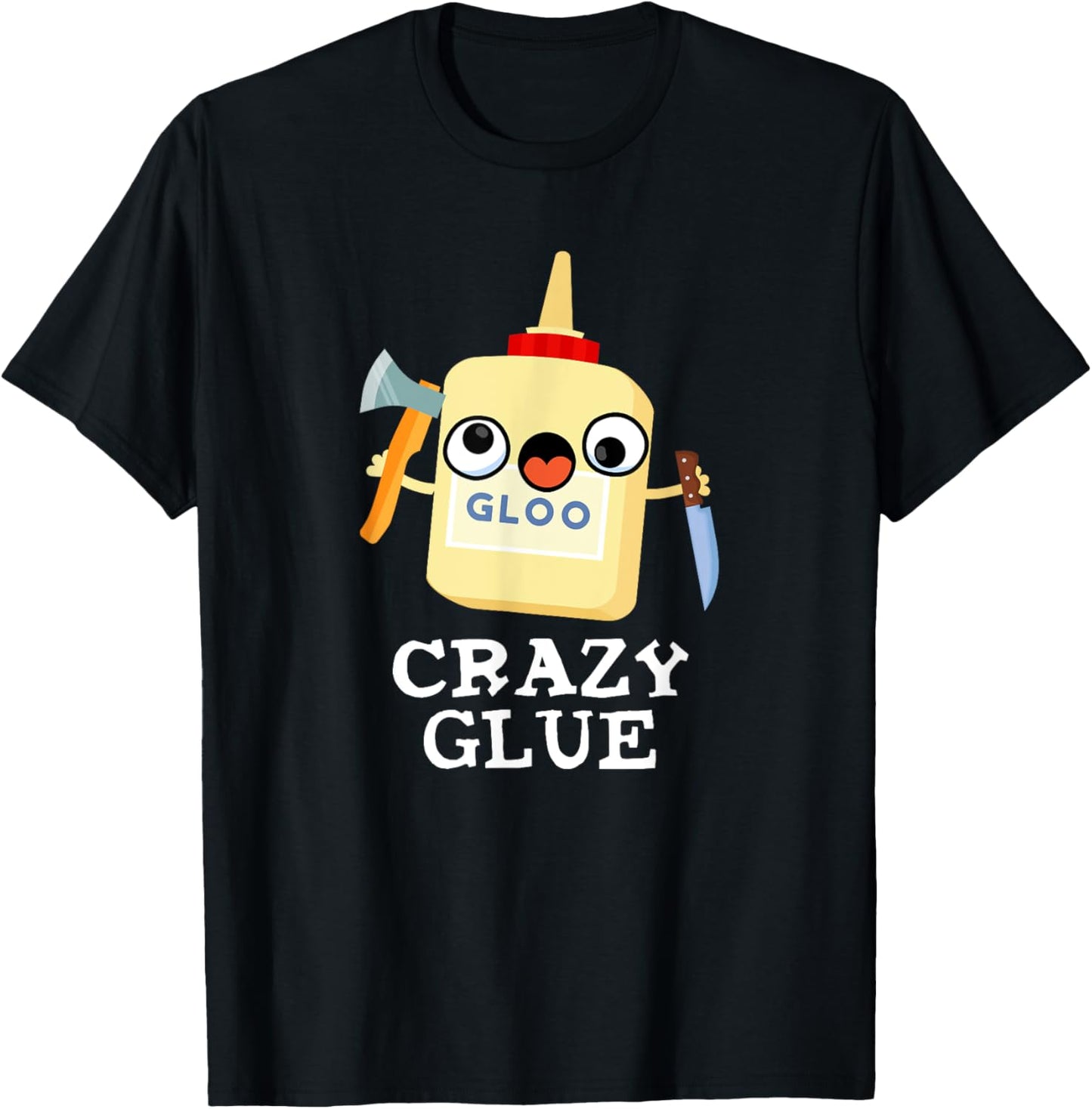 Crazy Glue Funny Glue Pun T-Shirt - T-Shirt | Black