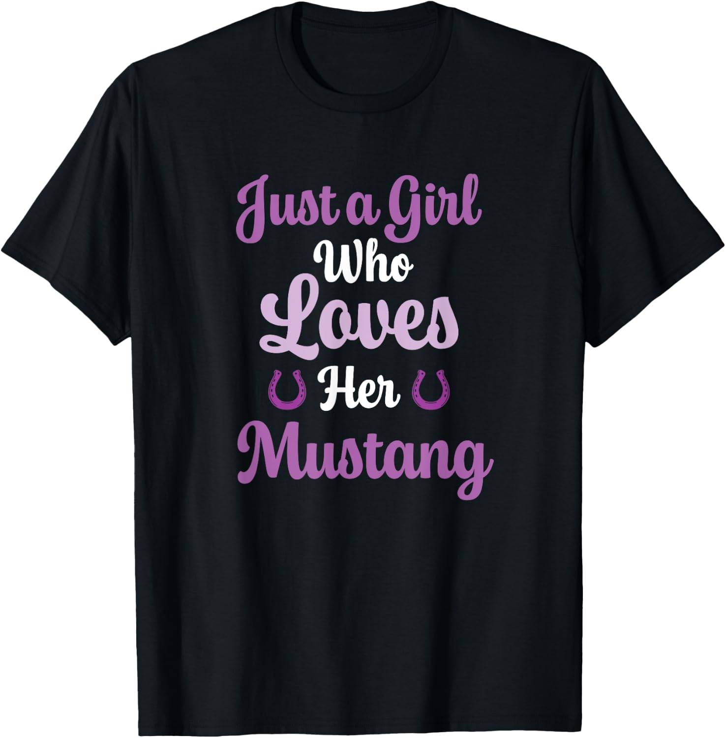 Just a Girl Who Loves Her Mustang Horse T-Shirt - T-Shirt | Black