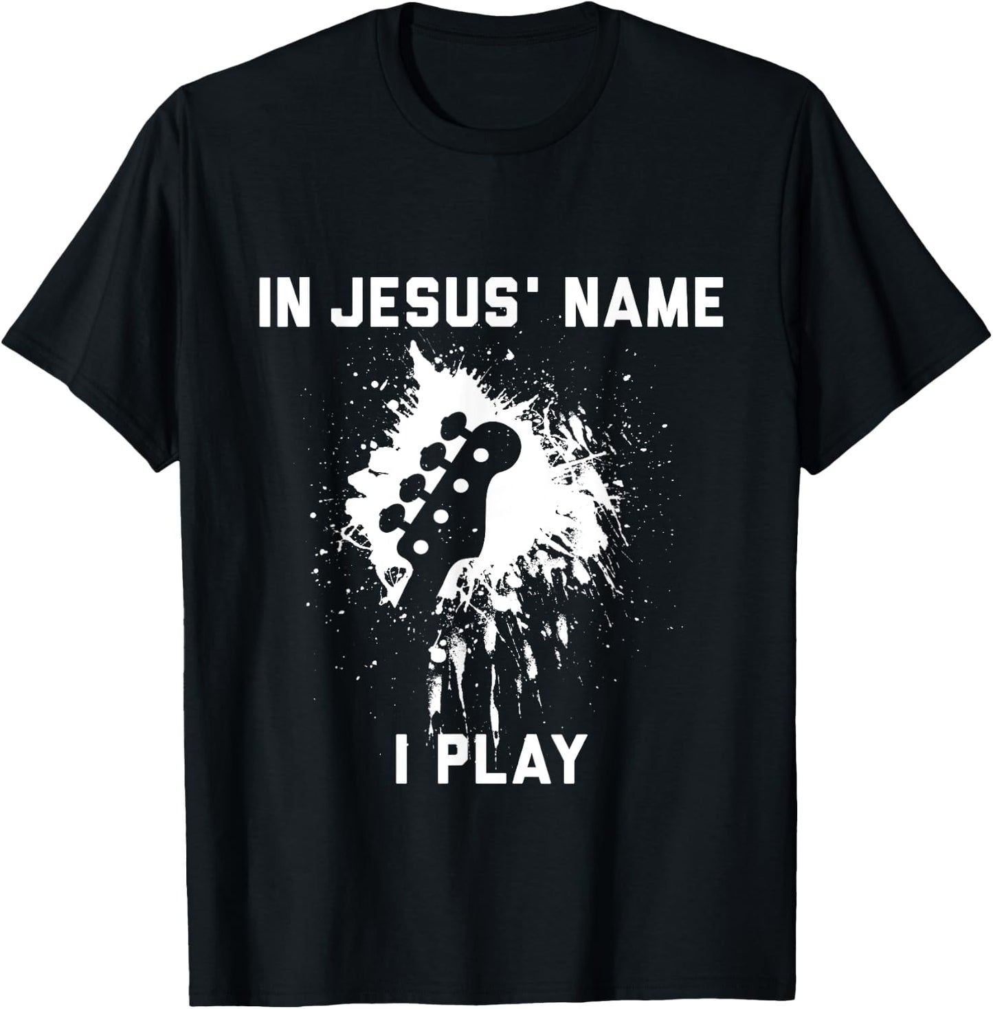 In Jesus name I play bass T-Shirt - T-Shirt | Black