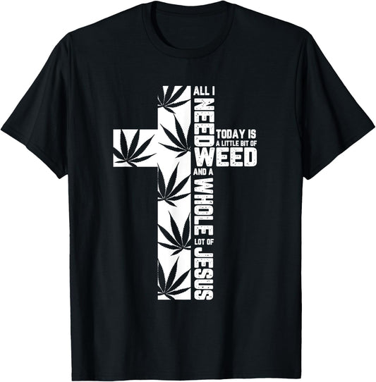 Weed Marijuana Cross Jesus Christian Quote Cool Stoner Gifts T-Shirt - T-Shirt | Black