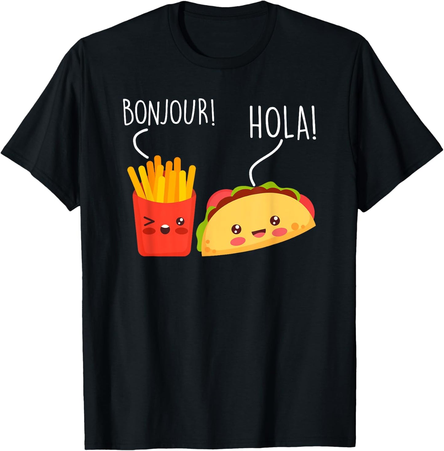 Bonjour Hola French Fries Taco Funny Language Food Pun T-Shirt - T-Shirt | Black