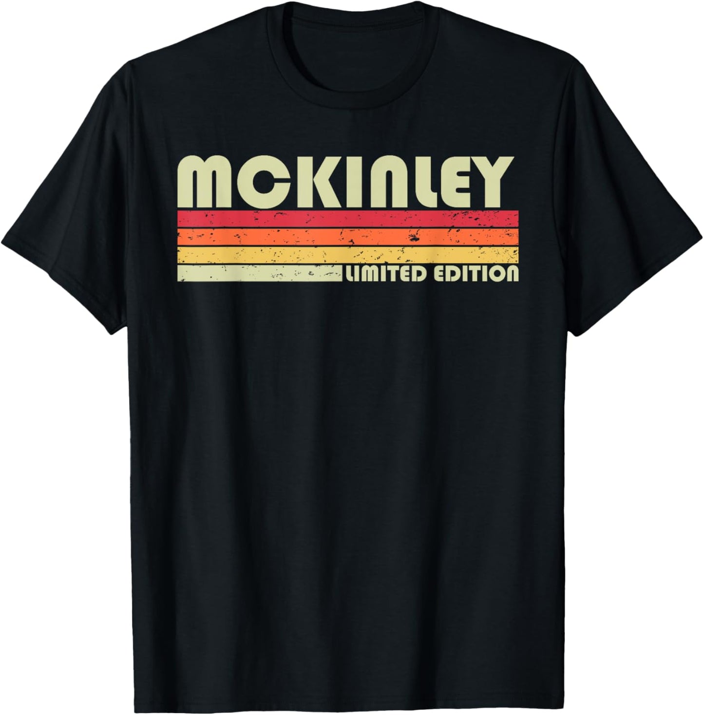 MCKINLEY Surname Funny Retro Vintage 80s Birthday Reunion T-Shirt - T-Shirt | Black