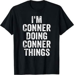 I'm Conner Doing Conner Things Shirt Personalized First Name T-Shirt - T-Shirt | Black