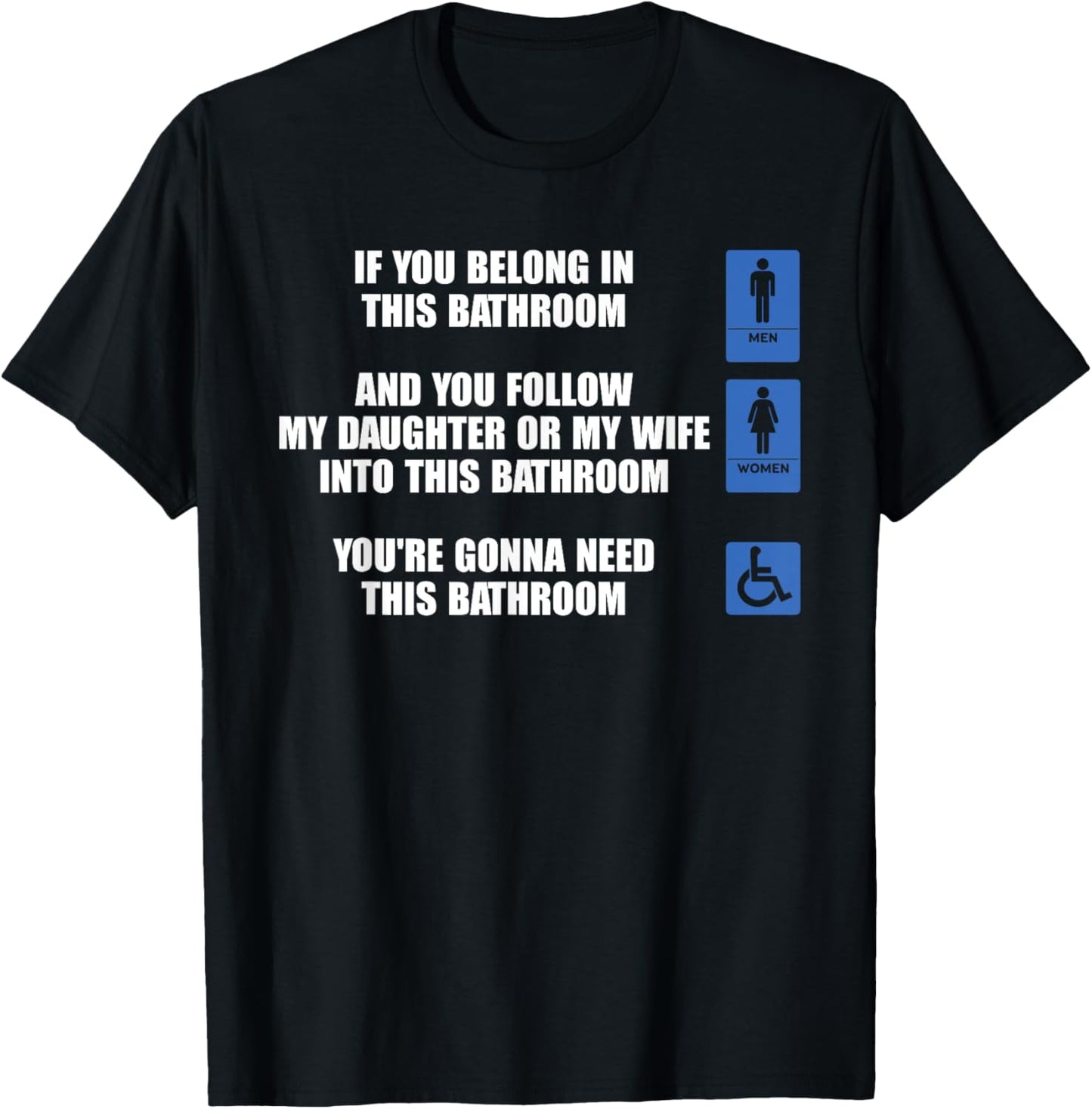 If You Belong In This Bathroom And You Follow Design T-Shirt - T-Shirt | Black