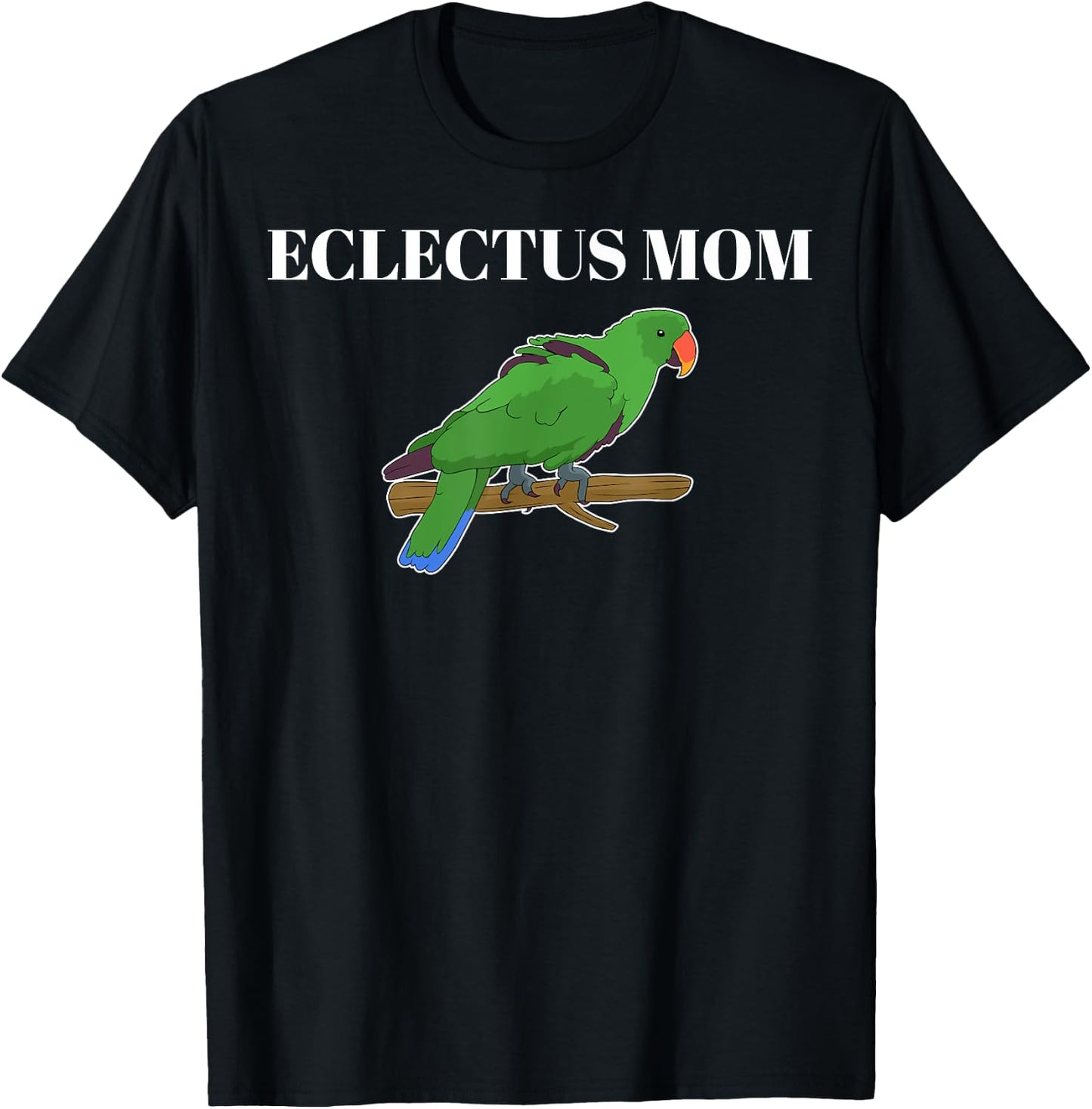 Funny Parakeet Parrot Lover Eclectus Mom T-Shirt - T-Shirt | Black