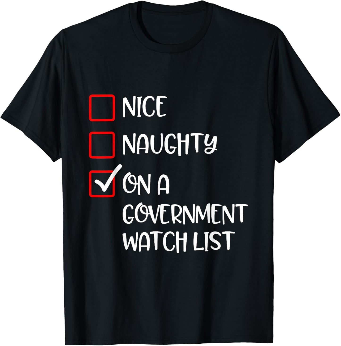 Naughty Nice On A Government Watch List Fun Ironic Christmas T-Shirt - T-Shirt | Black