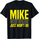 Mike Name Funny Mike Mike When Average Just Won't Do T-Shirt - T-Shirt | Black