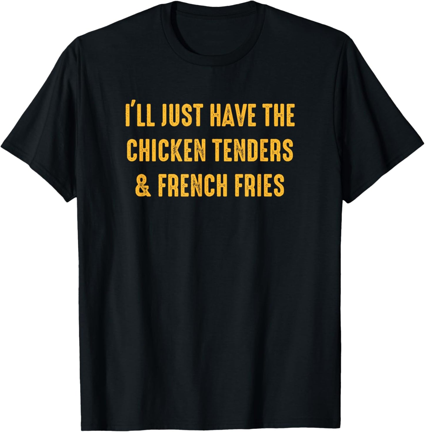 French Fries and Chicken Tenders Humor Enthusiast T-Shirt - T-Shirt | Black