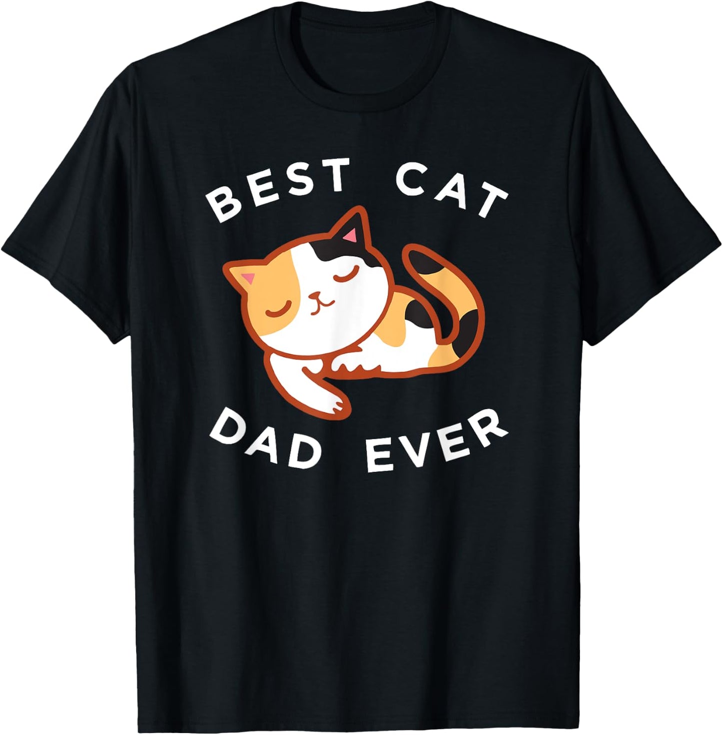 Calico Cat Dad Shirt, Best Kitty Father Ever Gift T-Shirt - T-Shirt | Black