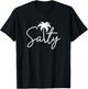 Salty Handwritten Palm Tree Coastal Beach Vibe Men Women T-Shirt - T-Shirt | Black