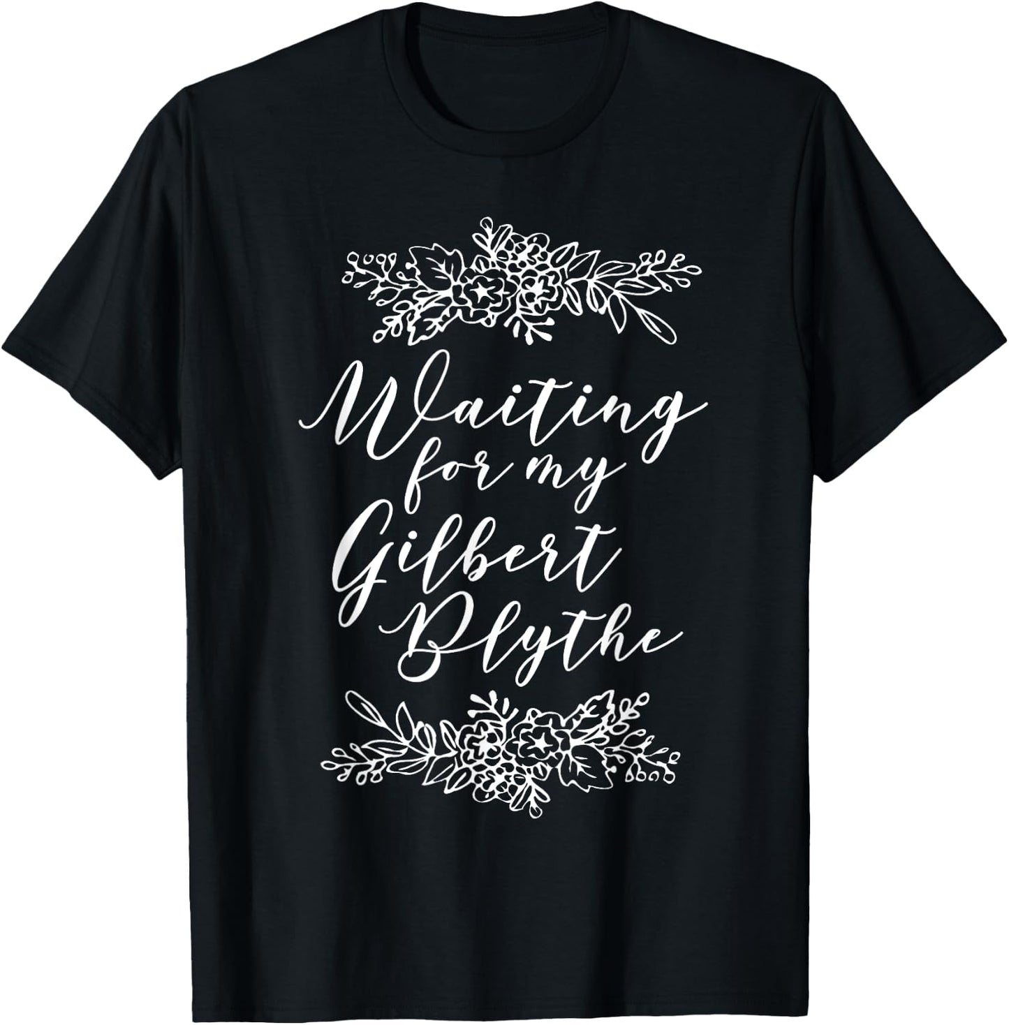Waiting for My Gilbert Blythe shirt, Anne of Green Gables T-Shirt - T-Shirt | Black