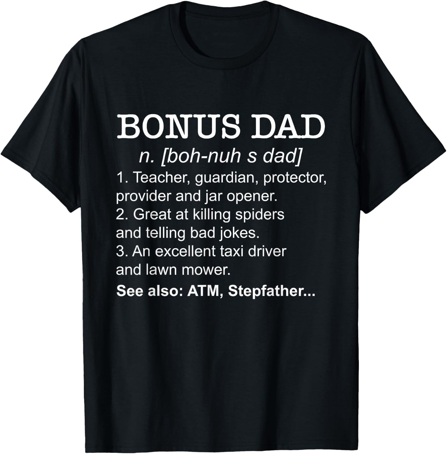 Definition Bonus Dad Stepdad Step Dad Stepfather Step Father T-Shirt - T-Shirt | Black