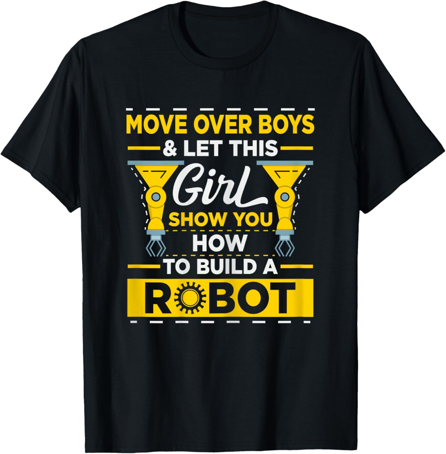 Robotics Build Season Quote for a Robotics engineer girl T-Shirt - T-Shirt | Black