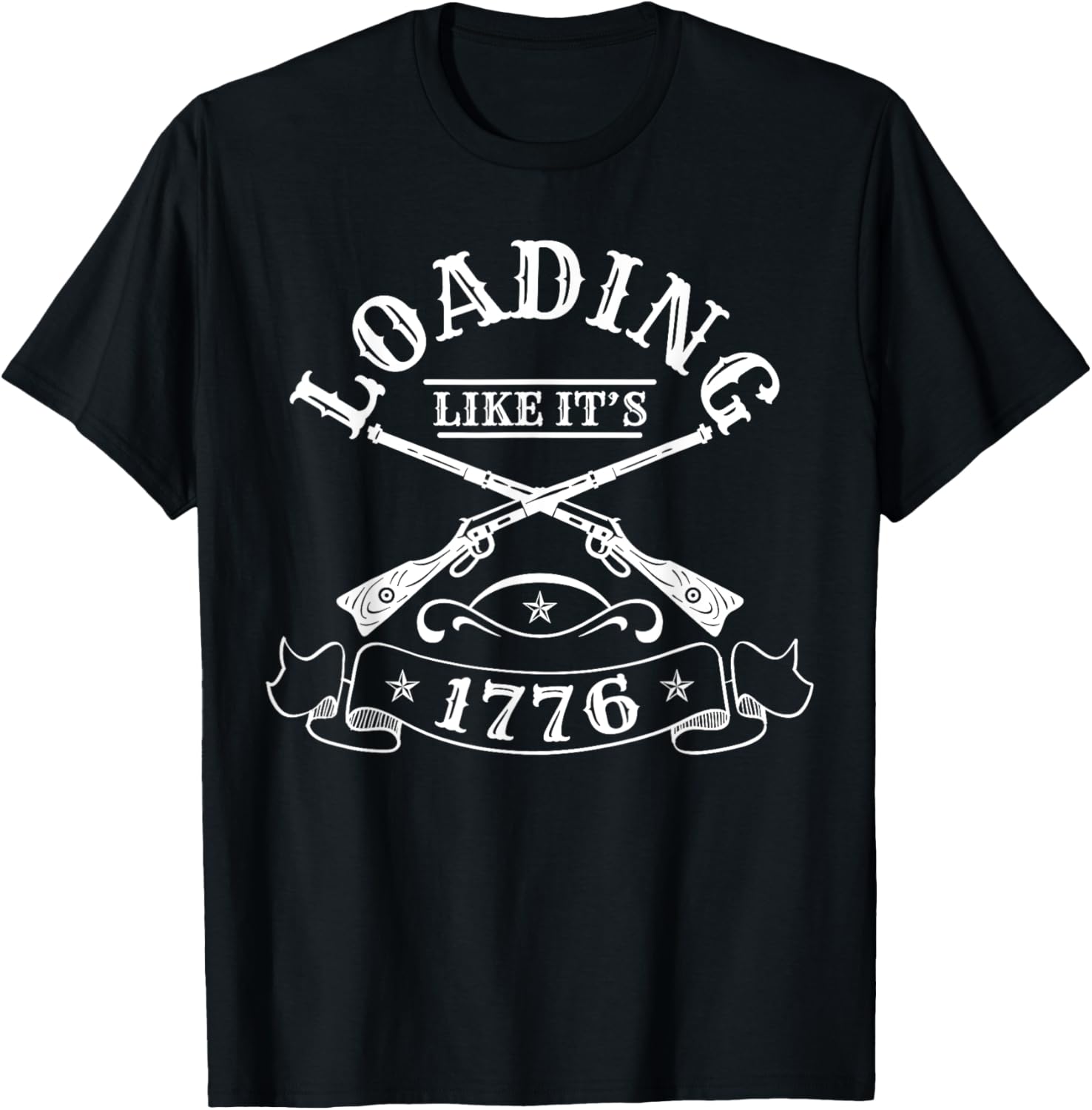 Loading Like Its 1776 Muzzleloader T-Shirt - T-Shirt | Black