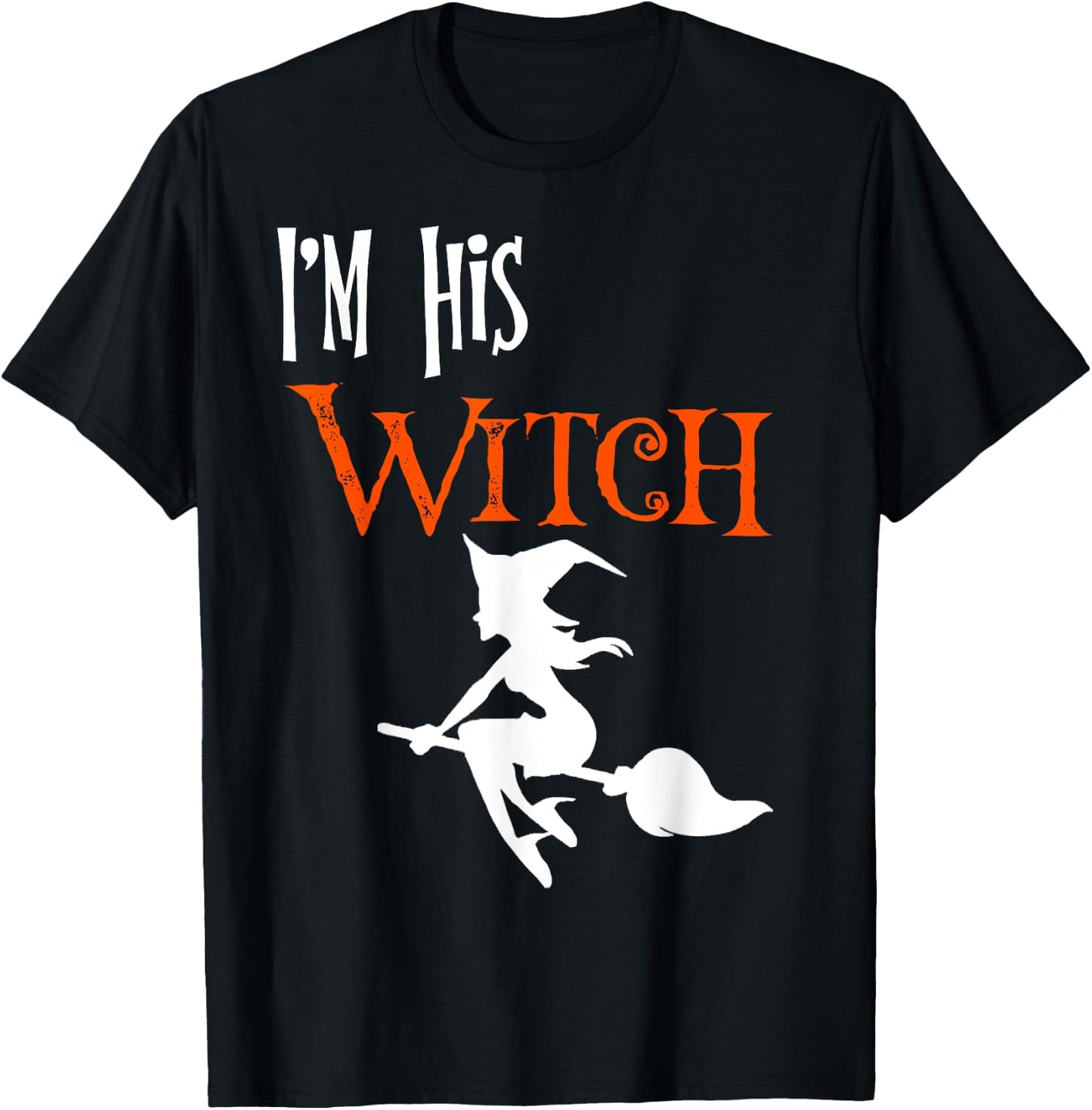 Matching Halloween I'm his Witch/I'm her Boo Couples Costume T-Shirt - T-Shirt | Black