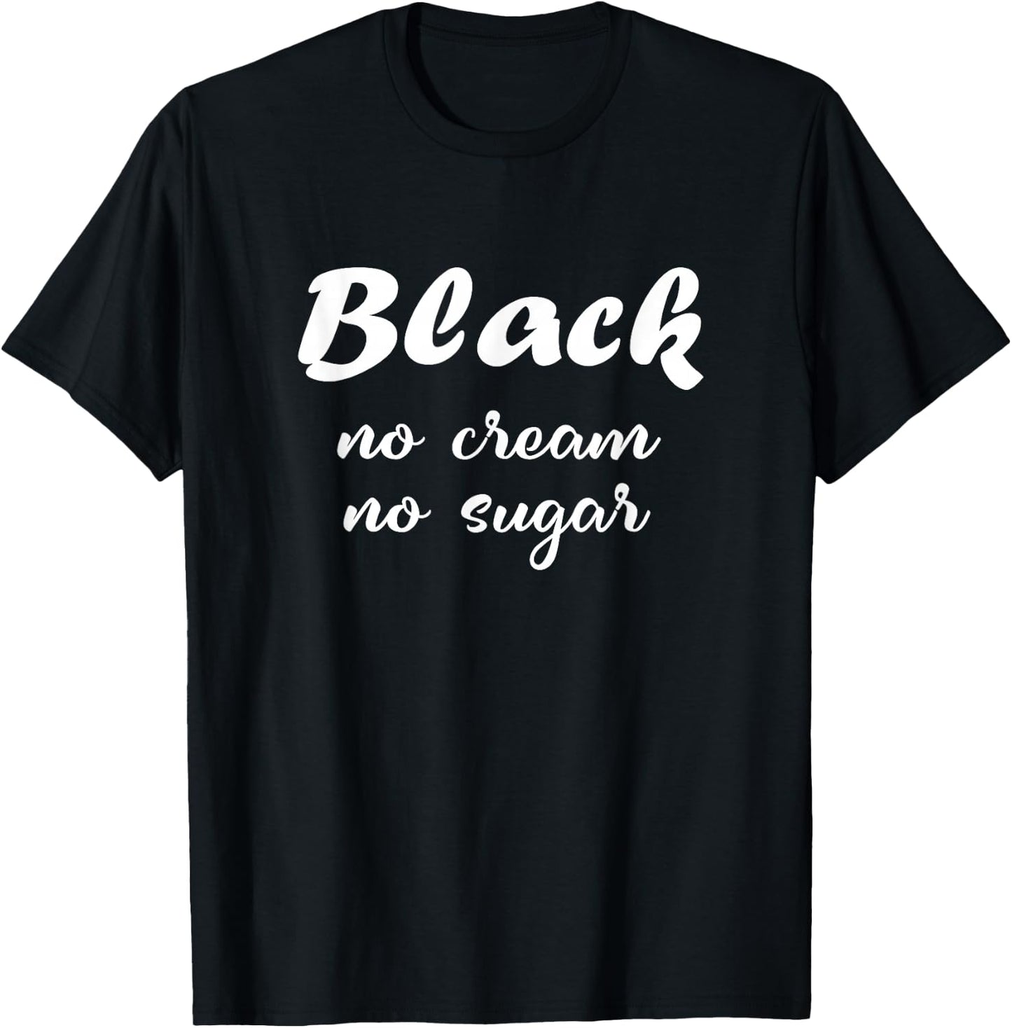 Black no cream no sugar History Month T-Shirt - T-Shirt | Black