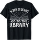 Book Reading Lovers When In Doubt Go To The Library Bookworm T-Shirt - T-Shirt | Black