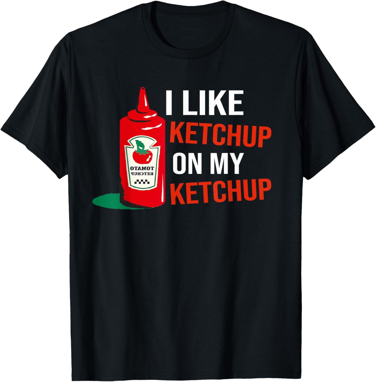 I Like Ketchup On My Ketchup Kids T-Shirt - T-Shirt | Black