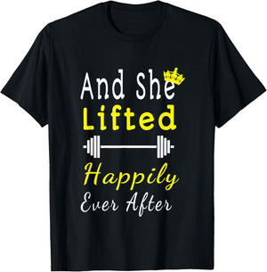 And She Lifted Happily Ever After T Shirt Gift Gym T-Shirt - T-Shirt | Black