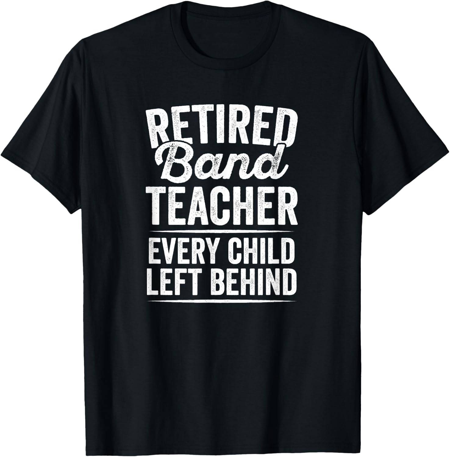 Retired Band Music Teacher Teaching Retirement Gift T-Shirt - T-Shirt | Black
