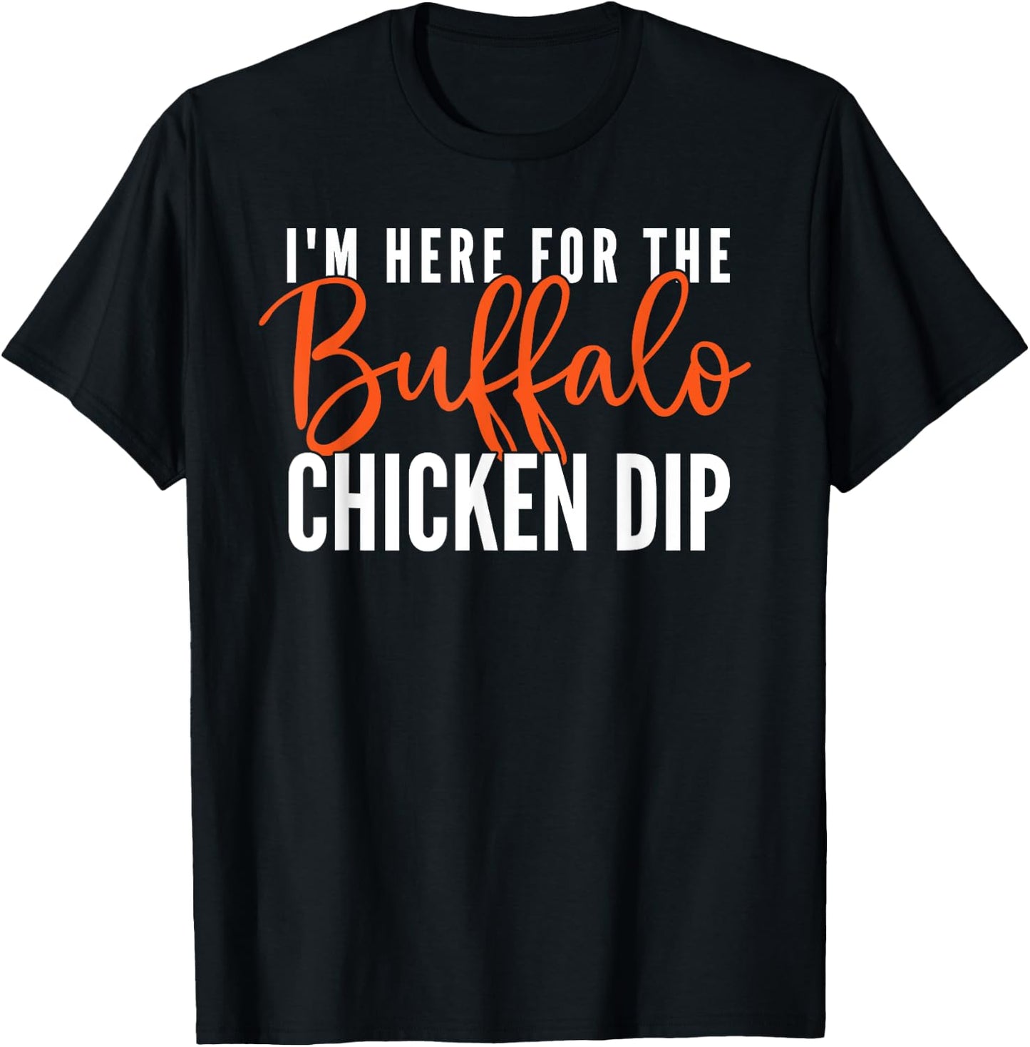 Buffalo Chicken Dip Funny Foodie Gift T-Shirt - T-Shirt | Black