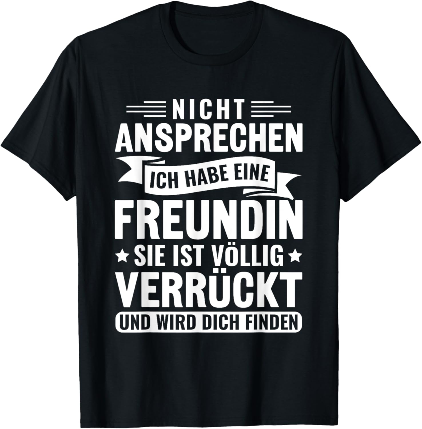 Vergeben Nicht ansprechen Ich habe eine Freundin T-Shirt - T-Shirt | Black