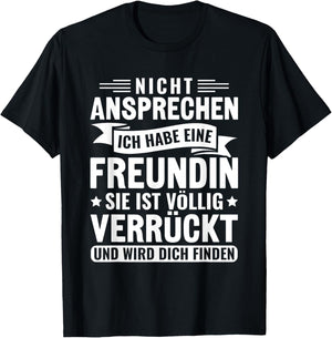 Vergeben Nicht ansprechen Ich habe eine Freundin T-Shirt - T-Shirt | Black