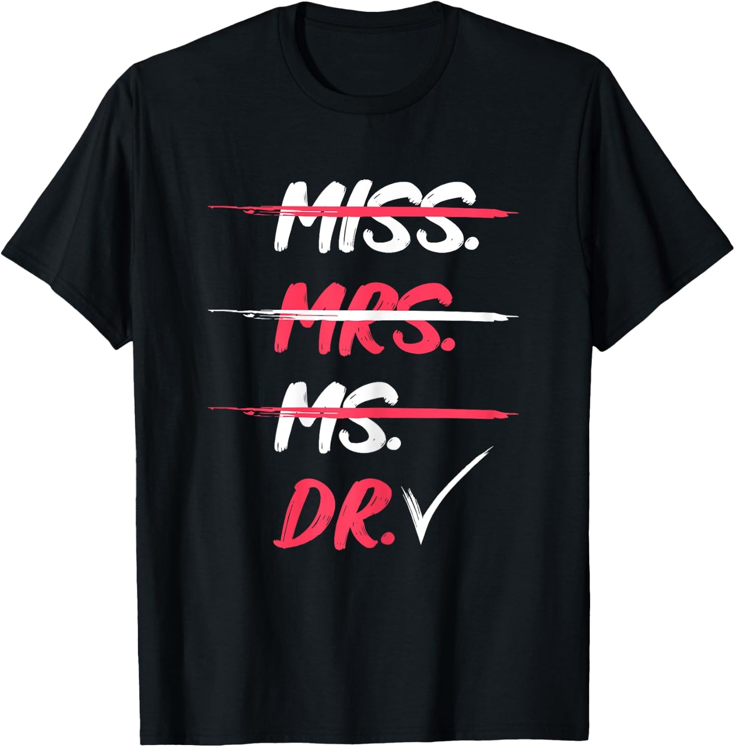 Miss Mrs Ms Dr Doctorate Graduation Gift T-Shirt - T-Shirt | Black