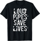LOUD PIPES SAVE LIVES | Car Biker MUSCLE JDM Truck T-Shirt - T-Shirt | Black