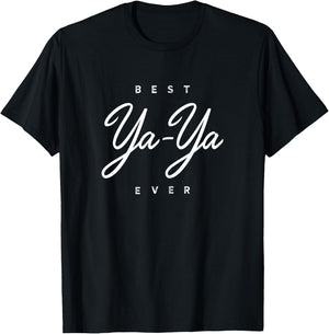 Ya-Ya Design: Best Ya-Ya Ever T-Shirt - T-Shirt | Black
