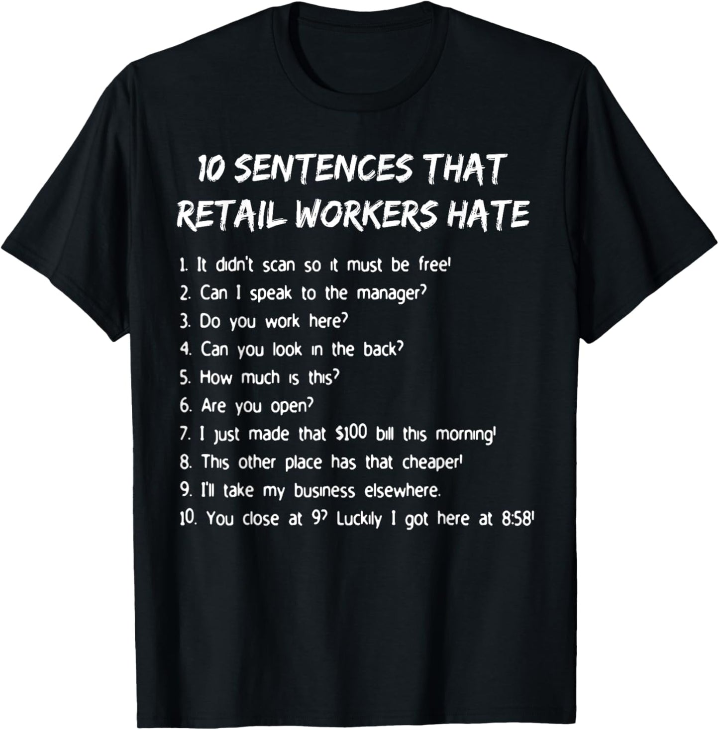 10 Sentences That Retail Workers Hate T-Shirt - T-Shirt | Black