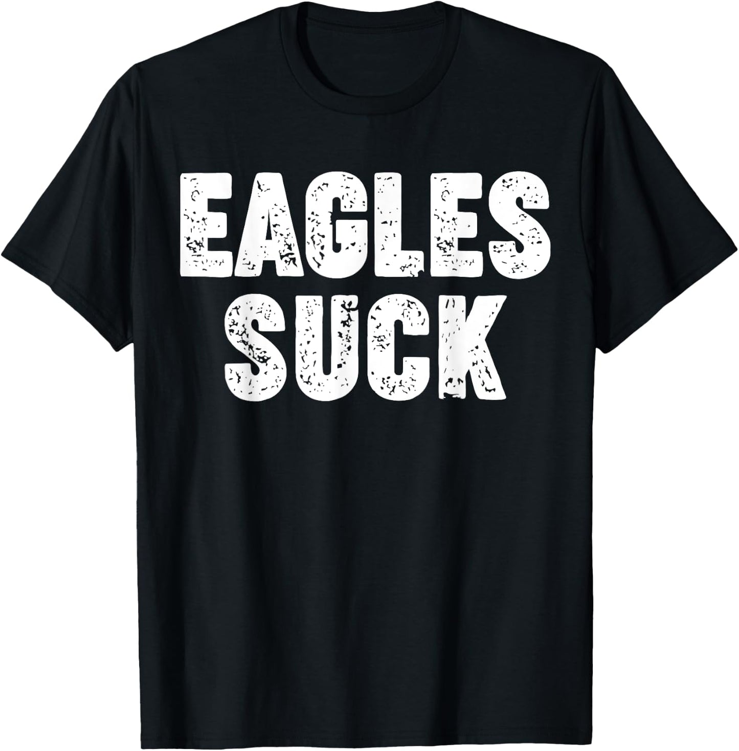 Eagles Suck T-Shirt - T-Shirt | Black