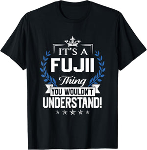 Fujii Name - Fujii Thing Name You Wouldn't Understand T-Shirt - T-Shirt | Black